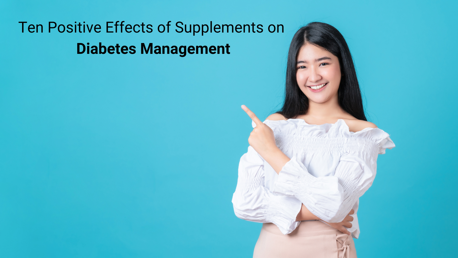 Ten Positive Effects of Supplements on Diabetes Management